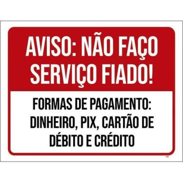 Imagem de Kit 10 Placa Acm Aviso Não Faço Serviço Fiado 18X23 - Sinalizo