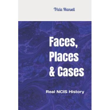Imagem de Faces, Places & Cases: Real NCIS History