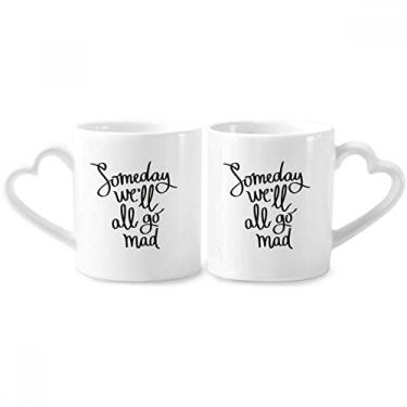 Imagem de Someday We'll All Go Mad Quote Conjunto de canecas de porcelana para casais, copo de cerâmica com alça de coração