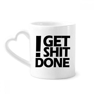 Imagem de Get Shit Done Caneca de café cerâmica copo de coração de vidro