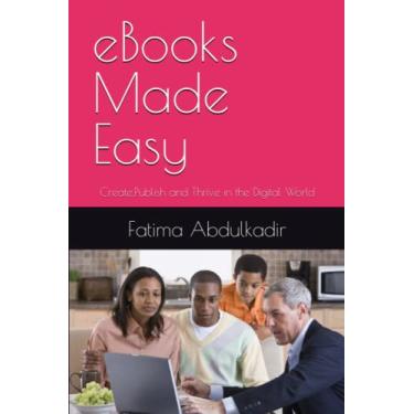 Imagem de eBooks Made Easy: Create, Publish and Thrive in the Digital World