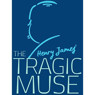 Imagem de The Tragic Muse (Henry James Collection) (English Edition)