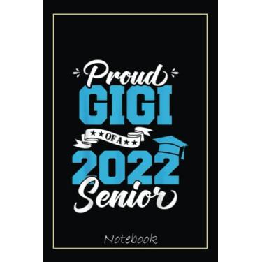 Imagem de Proud Gigi Of A 2022 Senior Graduation Class Of 2022 Notebook: Graduation Gift Diary For Notes, Congratulations, Graduate Journal, Gold Graduate Gifts, Graduation Journal, 6x9 college ruled notebook