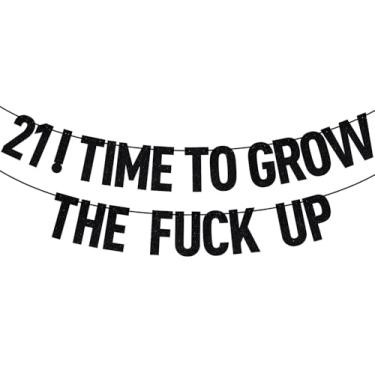 Imagem de Black Glitter 21! Time to Grow the Fuck Up Banner, Happy 21st Birthday/Cheers to 21 Years, 21st Birthday Party Decorations Supplies for Adult Girls Boys