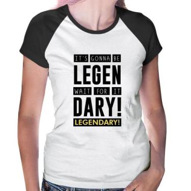 Imagem de Baby Look Raglan It's gonna be Legendary - Foca na Moda, Branco, Preto