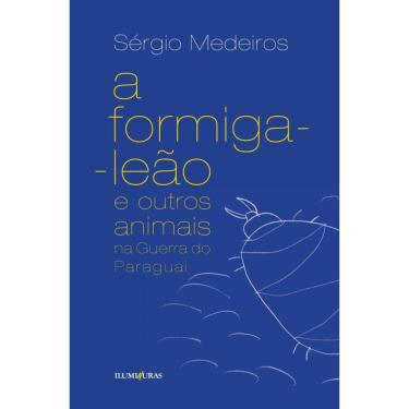 Imagem de Formiga Leao E Outros Animais Na Guerra Do Paragua