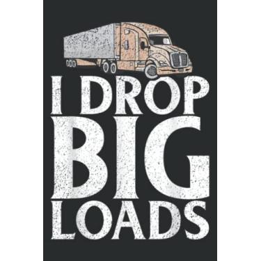 Imagem de I Drop Big Loads Truck Driver: Papercode Lined Journal Notebook - 6 x 9 Inch, 110 Page Notebooks for Work, Writing, Note Taking, Travel - Matte Finish Cover College Ruled Journal for Men and Women