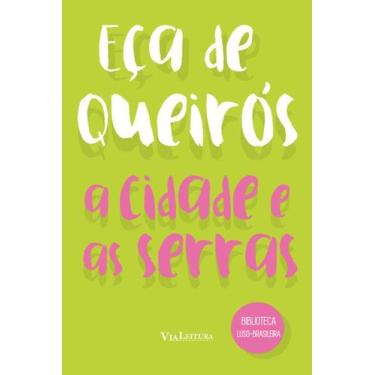 Imagem de Livro - A Cidade e as serras - Eça de Queirós