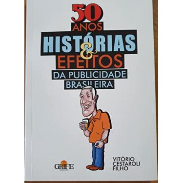 Imagem de 50 Anos - História e Efeitos da Publicidade Brasileira