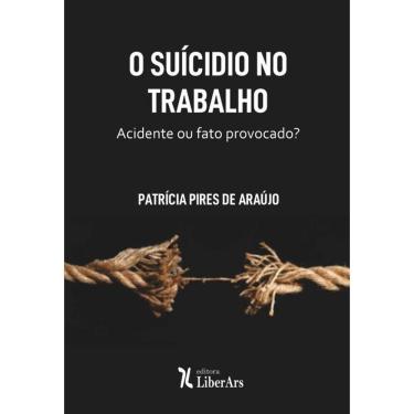 Imagem de O SUICíDIO NO TRABALHO: ACIDENTE OU FATO PROVOCADO?
