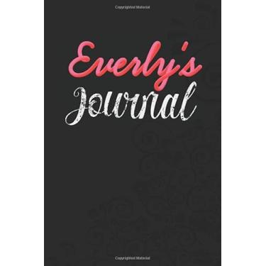 Imagem de Everly's Personalized Journal: Specialized Daily Journal for girls or women named Everly
