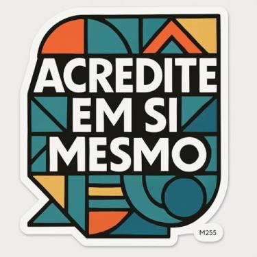 Imagem de Adesivo Recorte 'Acredite em si mesmo' Estilo Geométrico