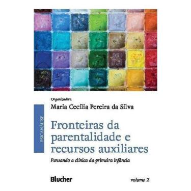 Imagem de Fronteiras da Parentalidade e Recursos Auxiliares - Pensando a Clínica da Primeira Infância