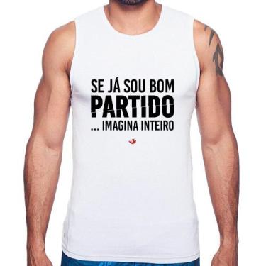 Imagem de Regata Se já sou bom partido... imagina inteiro - Foca na Moda, Branco