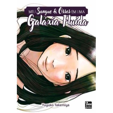 Imagem de Livro - Meu Sangue & Ossos em uma Galáxia Fluida