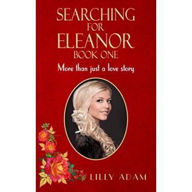 Imagem de Searching For Eleanor Book One: More than just a love story