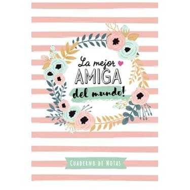 Imagem de La mejor Amiga del mundo: Cuaderno para regalar a una Amiga (A5, rayado) - Regalo original para su cumpleaños o navidad
