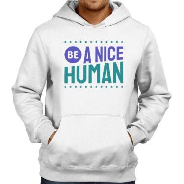 Imagem de Moletom Be A Nice Human  - Foca na Moda, Branco, P