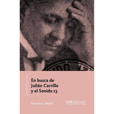 Imagem de En busca de Julián Carrillo y el Sonido 13 - Espanhol