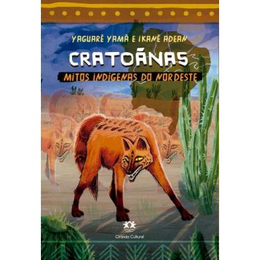 Imagem de Livro - Cratoãnas - Mitos indígenas do Nordeste