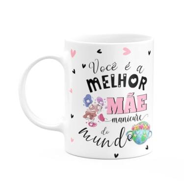 Imagem de JPS INFO, Caneca Mães e Profissões - Melhor mãe manicure do mundo