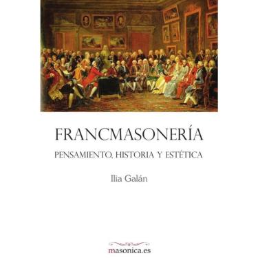 Imagem de FRANCMASONERÍA. Pensamiento, historia y estética  - Espanhol