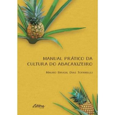 Imagem de Manual Prático Da Cultura Do Abacaxizeiro - Vol. 1