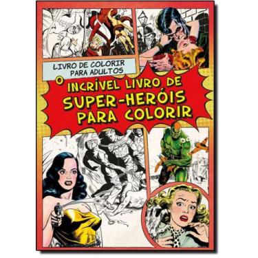 Imagem de Livro Incrível Livro De Super-Herois Para Colorir, O - Harpercollins B