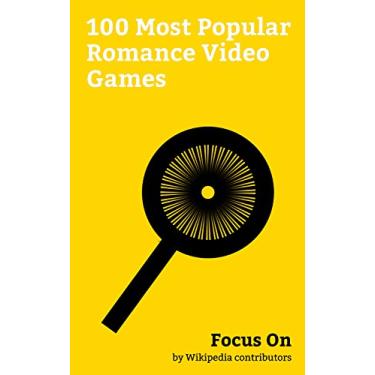 Imagem de Focus On: 100 Most Popular Romance Video Games: The Legend of Zelda: Skyward Sword, Fire Emblem Fates, L.A. Noire, Final Fantasy X, Yosuga no Sora, Clannad ... or Alive Xtreme 3, etc. (English Edition)