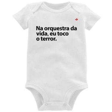 Imagem de Body Bebê Na orquestra da vida eu toco o terror - Foca na Moda, Branco