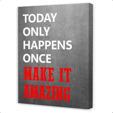 Imagem de Gwisml Today Only Happens Once Make It Amazing Wall Art, citações inspiradoras pinturas em tela para escritório, casa, local de trabalho, decoração de parede