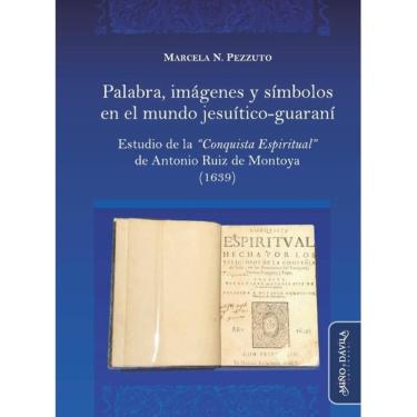 Imagem de Palabra, imágenes y símbolos en el mundo jesuítico-guaraní. - Espanhol