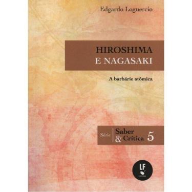 Imagem de Hiroshima E Nagasaki - A Barbárie Atômica