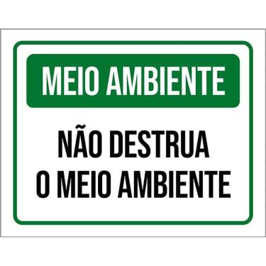 Imagem de Placa Meio Ambiente Não Destrua O Meio Ambiente 36X46