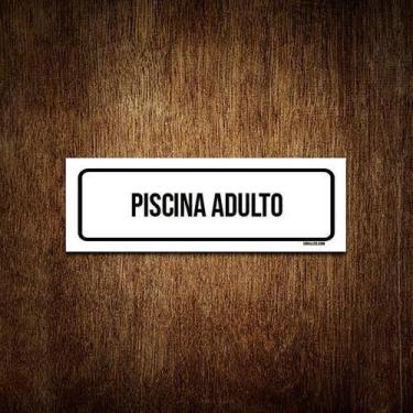 Imagem de Placa De Sinalização Setor - Piscina Adulto (23X9) - Sinalizo.Com