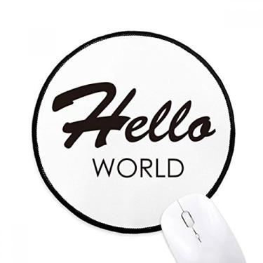 Imagem de DIYthinker Interface do programador Hello World Mouse Pad Desktop Office Tapete redondo para computador