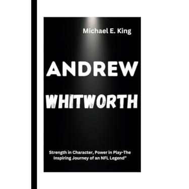 Imagem de Andrew Whitworth: Strength in Character, Power in Play-The Inspiring Journey of an NFL Legend": 19