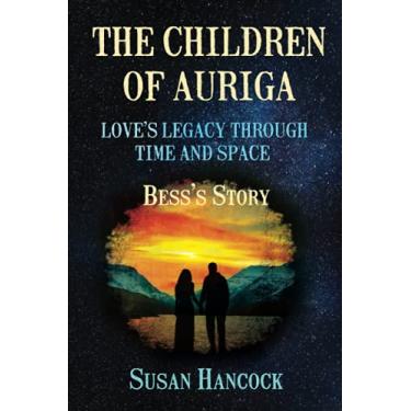 Imagem de The Children of Auriga: Love's Legacy through Time and Space (Bess's Story)