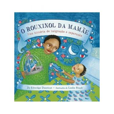 Imagem de O ROUXINOL DA MAMÃE - Autor: DANTICAT, EDWIDGE - ALEGRIÔ