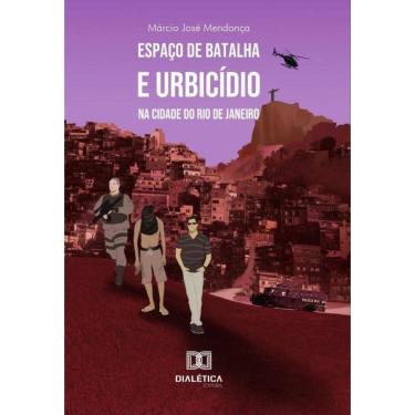 Imagem de Espaço de batalha e urbicídio na cidade do Rio de Janeiro - Português