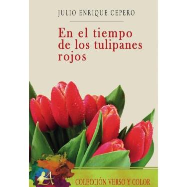 Imagem de En el tiempo de los tulipanes rojos - Espanhol