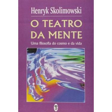 Imagem de Teatro da mente, o: uma filosofia do cosmo e da vida - TEOSOFICA
