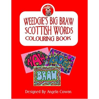 Imagem de Weedgie's Big Braw Scottish Words Colouring Book: Fifty Scottish Words To Colour In - Hand Drawn By A Scottish Artist: 1