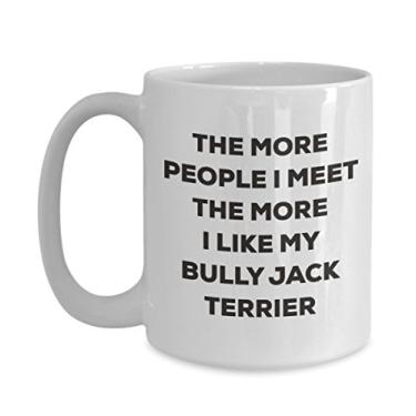 Imagem de Caneca The more people I meet the more I like my Bully Jack Terrier - Caneca de café divertida - Presente fofo para amante de cães de Natal