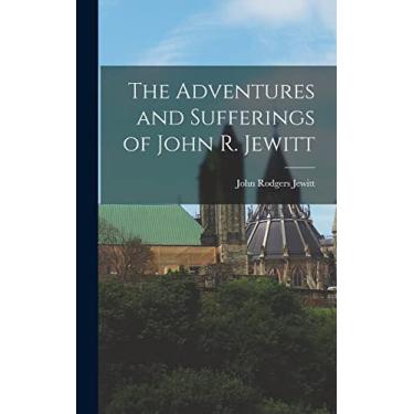 Imagem de The Adventures and Sufferings of John R. Jewitt