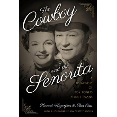 Imagem de The Cowboy and the Senorita: A Biography of Roy Rogers and Dale Evans (English Edition)