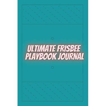 Imagem de Utimate frisbee playbook journal: Create your own play| ultimate frisbee gifts|frisbee golf gifts|ultimate disc flatball