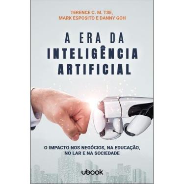 Imagem de A era da Inteligência Artificial: o impacto nos negócios, na educação,