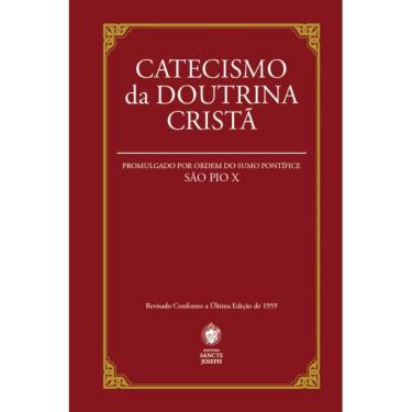 Imagem de Catecismo da Doutrina Cristã: Promulgado por Ordem do Sumo P