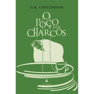 Imagem de O poço e os charcos ( G. K. Chesterton )